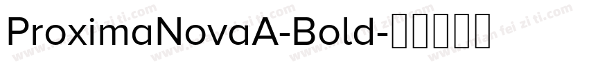 ProximaNovaA-Bold字体转换