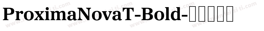 ProximaNovaT-Bold字体转换