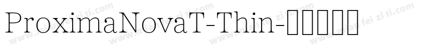 ProximaNovaT-Thin字体转换