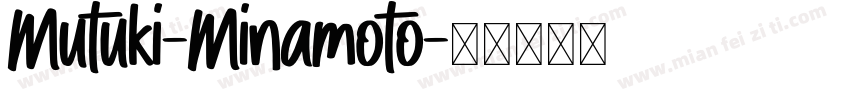 Mutuki-Minamoto字体转换