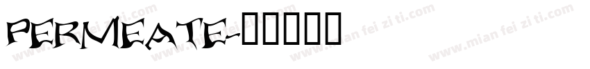 PERMEATE字体转换