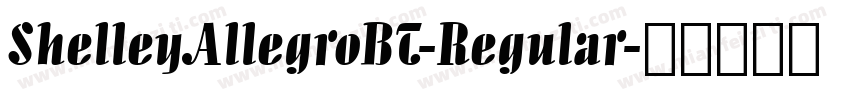 ShelleyAllegroBT-Regular字体转换