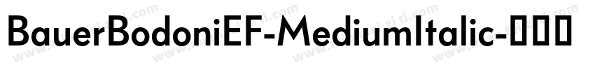 BauerBodoniEF-MediumItalic字体转换