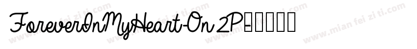 ForeverInMyHeart-On2P字体转换