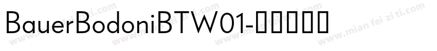 BauerBodoniBTW01字体转换