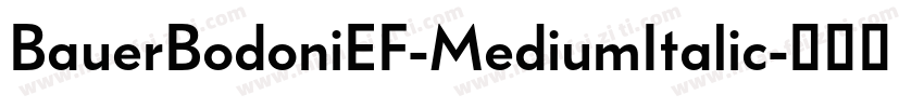 BauerBodoniEF-MediumItalic字体转换