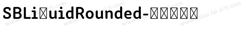 SBLiquidRounded字体转换