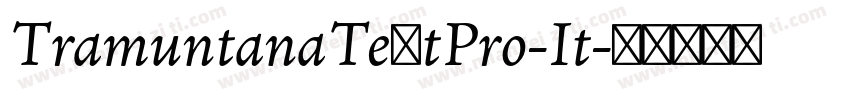 TramuntanaTextPro-It字体转换
