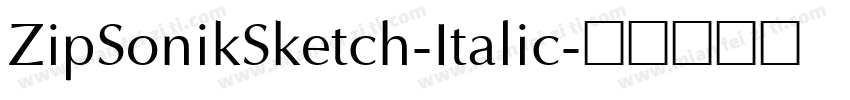 ZipSonikSketch-Italic字体转换