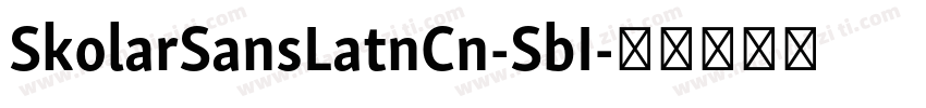 SkolarSansLatnCn-SbI字体转换