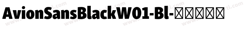 AvionSansBlackW01-Bl字体转换
