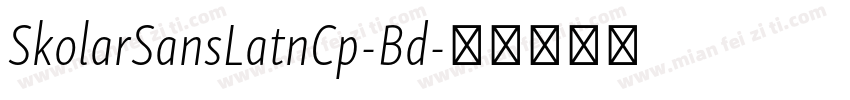 SkolarSansLatnCp-Bd字体转换