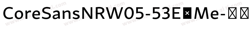 CoreSansNRW05-53ExMe字体转换