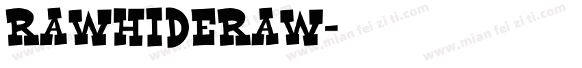 RawhideRaw字体转换