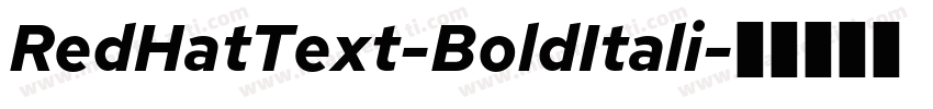 RedHatText-BoldItali字体转换