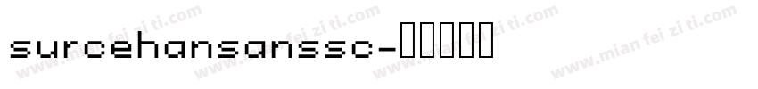 surcehansanssc字体转换