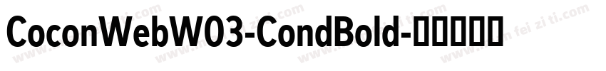 CoconWebW03-CondBold字体转换