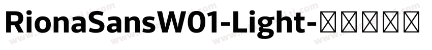 RionaSansW01-Light字体转换