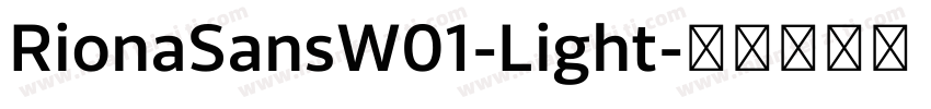 RionaSansW01-Light字体转换