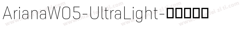 ArianaW05-UltraLight字体转换