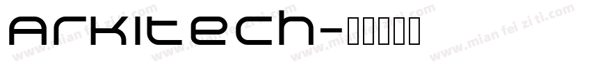 Arkitech字体转换