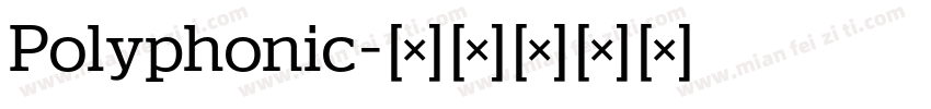 Polyphonic字体转换