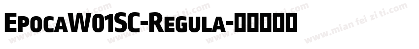 EpocaW01SC-Regula字体转换