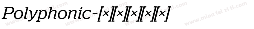 Polyphonic字体转换