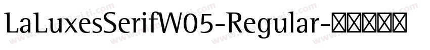 LaLuxesSerifW05-Regular字体转换