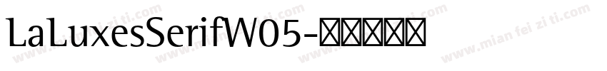 LaLuxesSerifW05字体转换