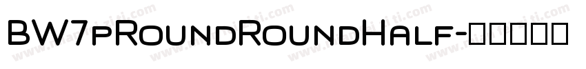 BW7pRoundRoundHalf字体转换