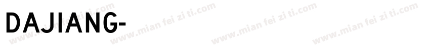 大江Dajiang字体转换