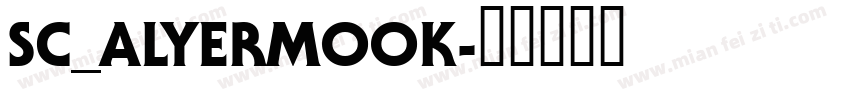 SC_ALYERMOOK字体转换