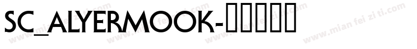 SC_ALYERMOOK字体转换