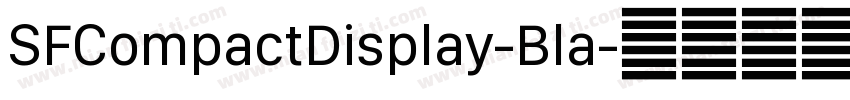 SFCompactDisplay-Bla字体转换