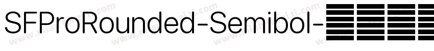 SFProRounded-Semibol字体转换