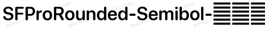 SFProRounded-Semibol字体转换