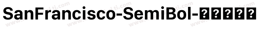 SanFrancisco-SemiBol字体转换