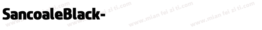 SancoaleBlack字体转换
