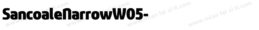 SancoaleNarrowW05字体转换