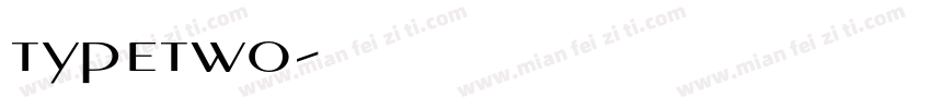 typetwo字体转换