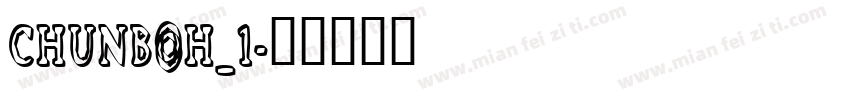 CHUNBOH_1字体转换