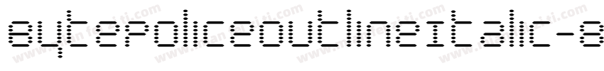 BytePoliceOutlineItalic-8JD0字体转换