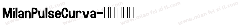 MilanPulseCurva字体转换