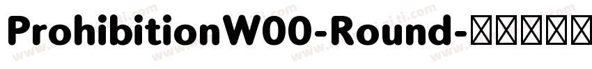 ProhibitionW00-Round字体转换