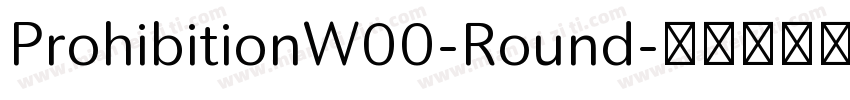 ProhibitionW00-Round字体转换