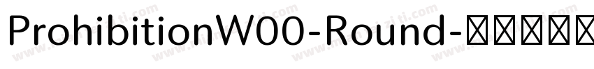 ProhibitionW00-Round字体转换