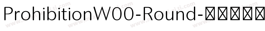 ProhibitionW00-Round字体转换