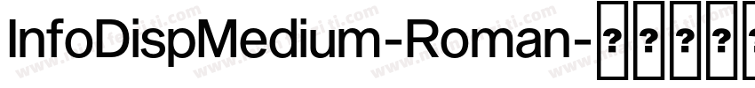 InfoDispMedium-Roman字体转换