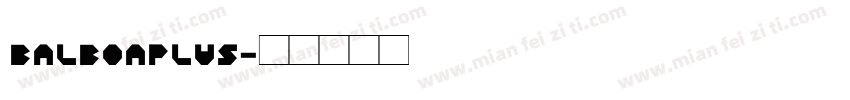 balboaplus字体转换